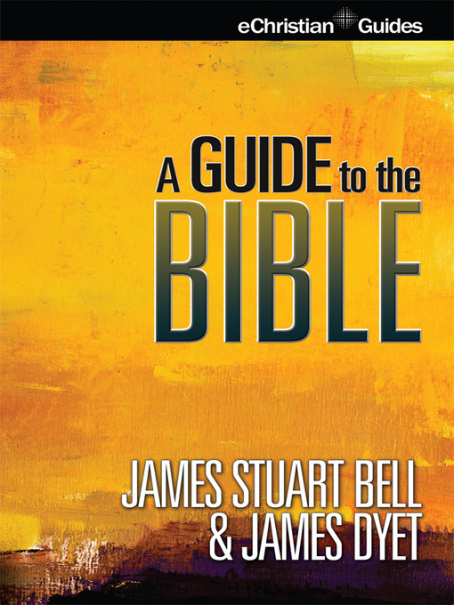 Title details for Guide to the Bible by James Stuart Bell - Available